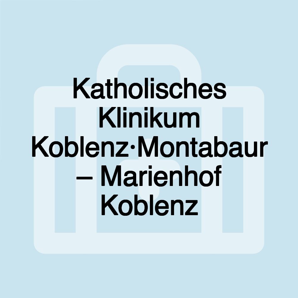 Katholisches Klinikum Koblenz·Montabaur – Marienhof Koblenz