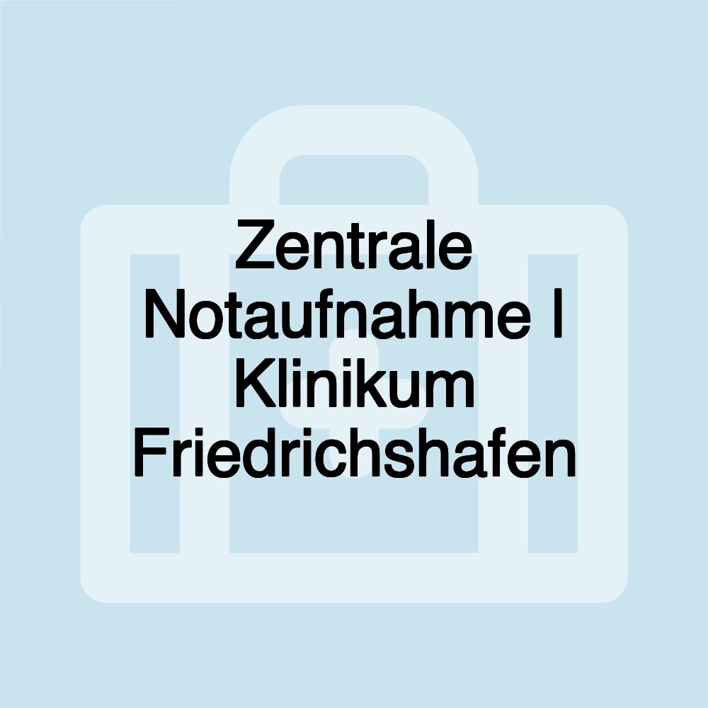 Zentrale Notaufnahme | Klinikum Friedrichshafen