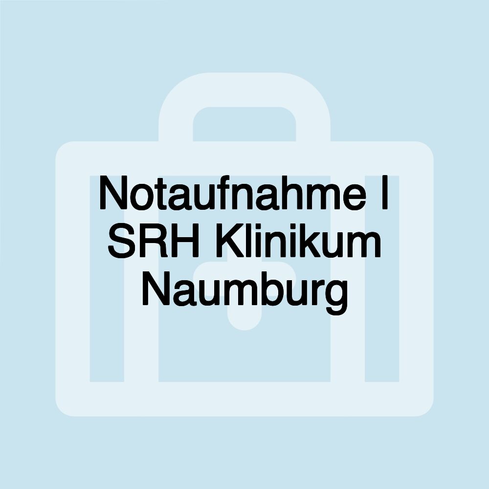 Notaufnahme | SRH Klinikum Naumburg