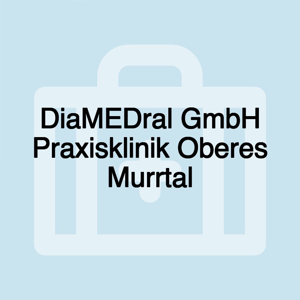 DiaMEDral GmbH Praxisklinik Oberes Murrtal