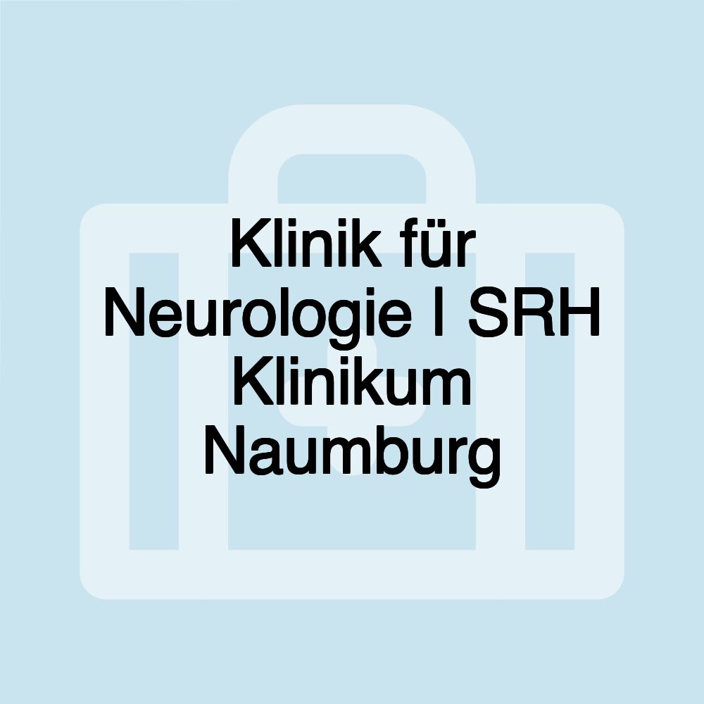 Klinik für Neurologie | SRH Klinikum Naumburg