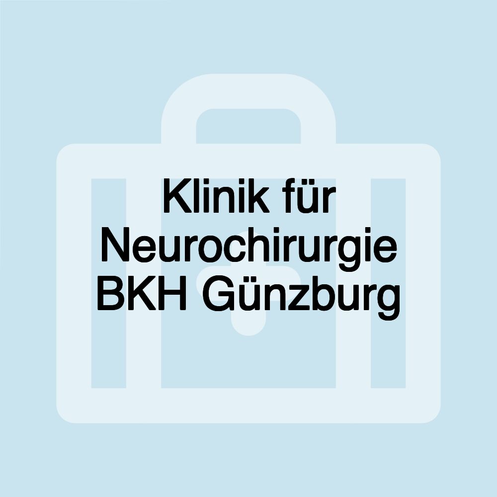 Klinik für Neurochirurgie BKH Günzburg