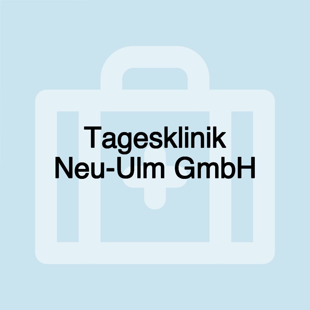 Tagesklinik Neu-Ulm GmbH