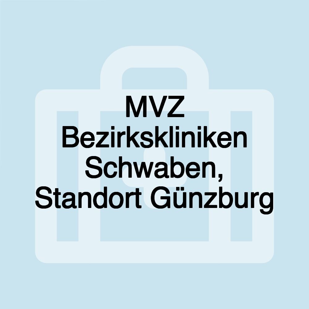 MVZ Bezirkskliniken Schwaben, Standort Günzburg