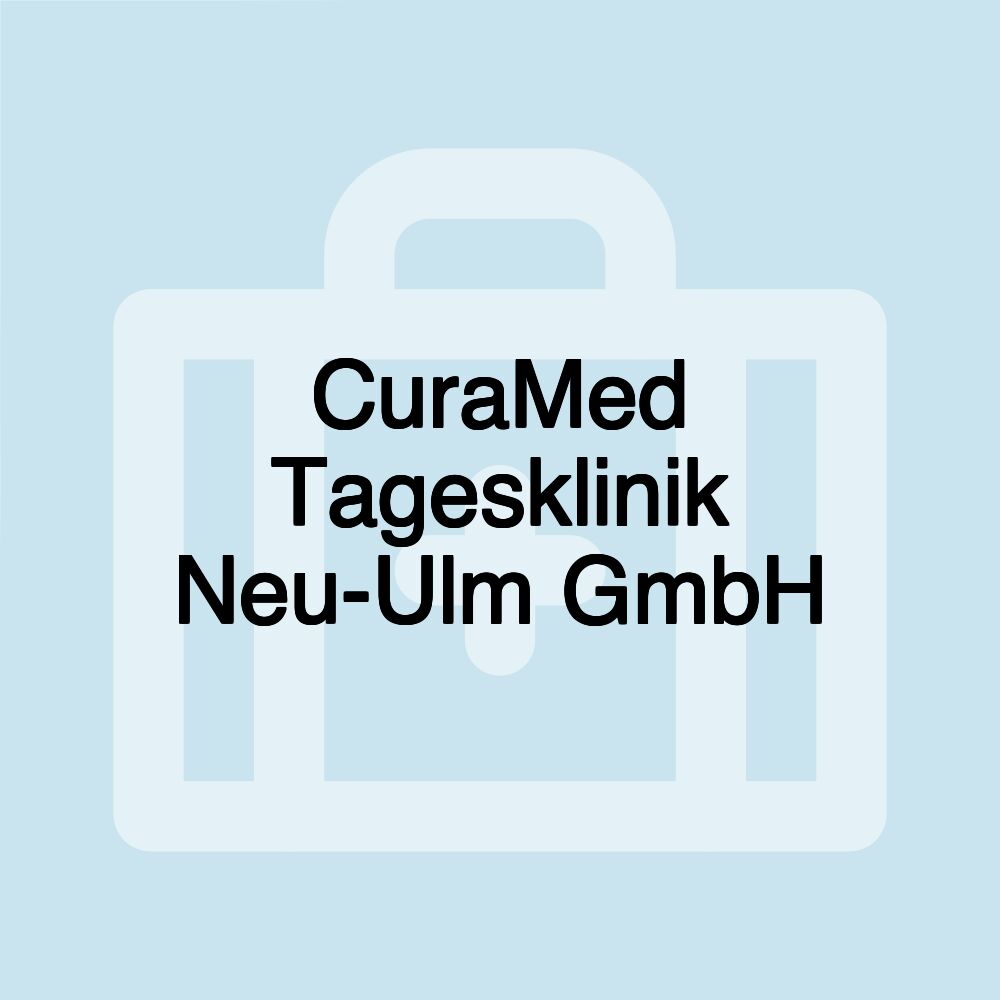 CuraMed Tagesklinik Neu-Ulm GmbH