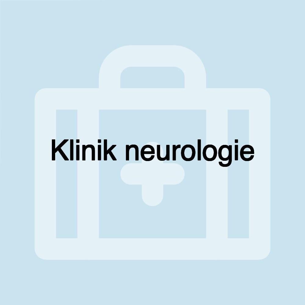 Klinik neurologie