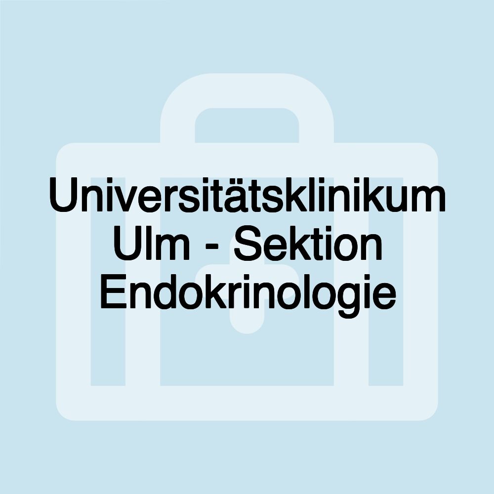 Universitätsklinikum Ulm - Sektion Endokrinologie