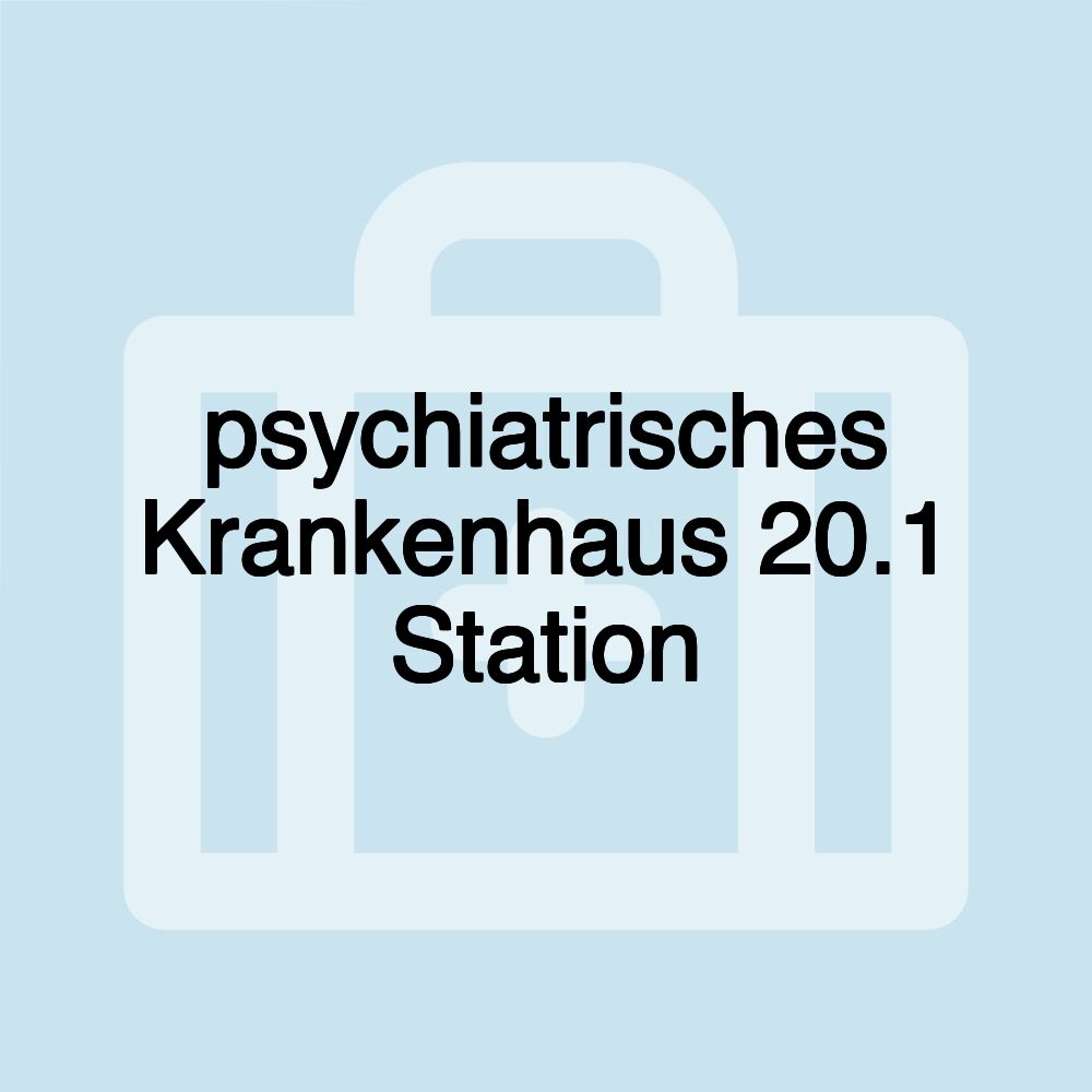 psychiatrisches Krankenhaus 20.1 Station