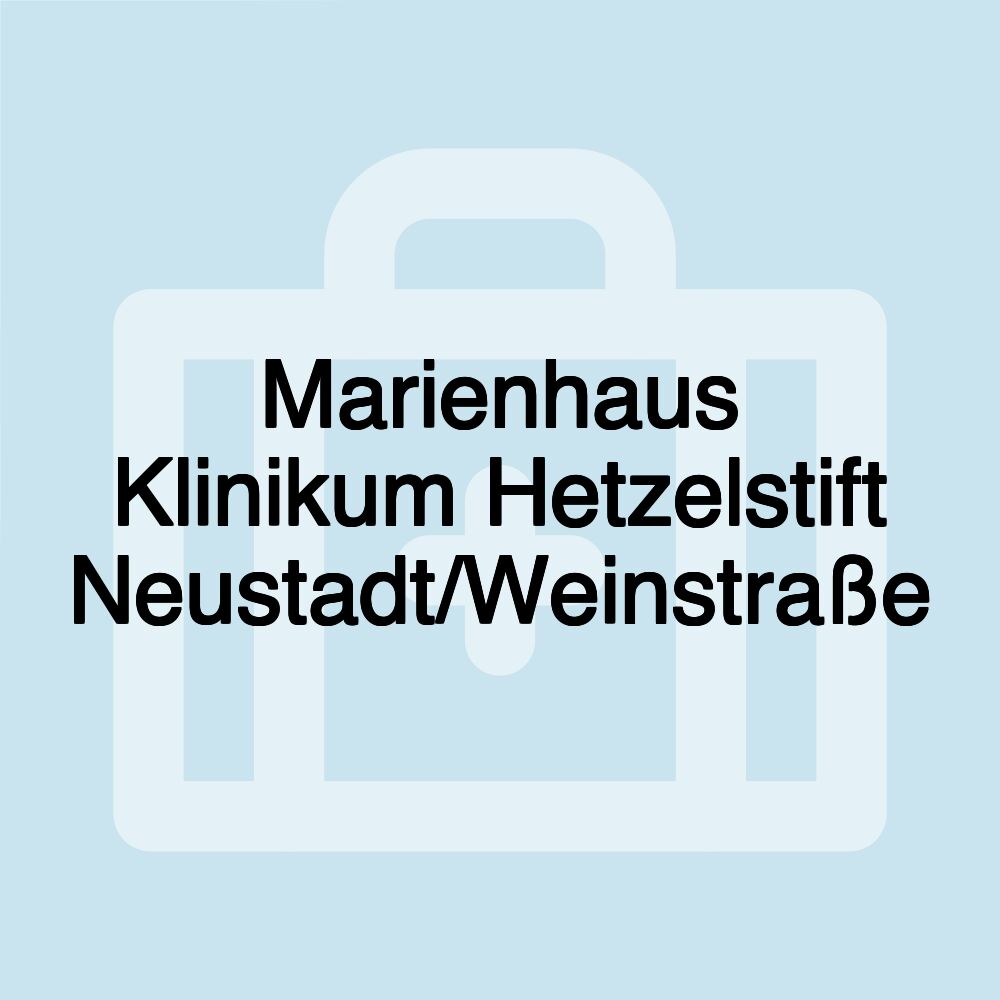 Marienhaus Klinikum Hetzelstift Neustadt/Weinstraße