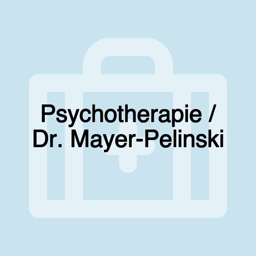 Psychotherapie / Dr. Mayer-Pelinski