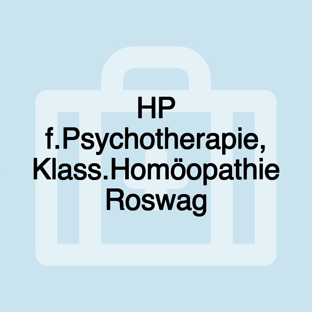 HP f.Psychotherapie, Klass.Homöopathie Roswag