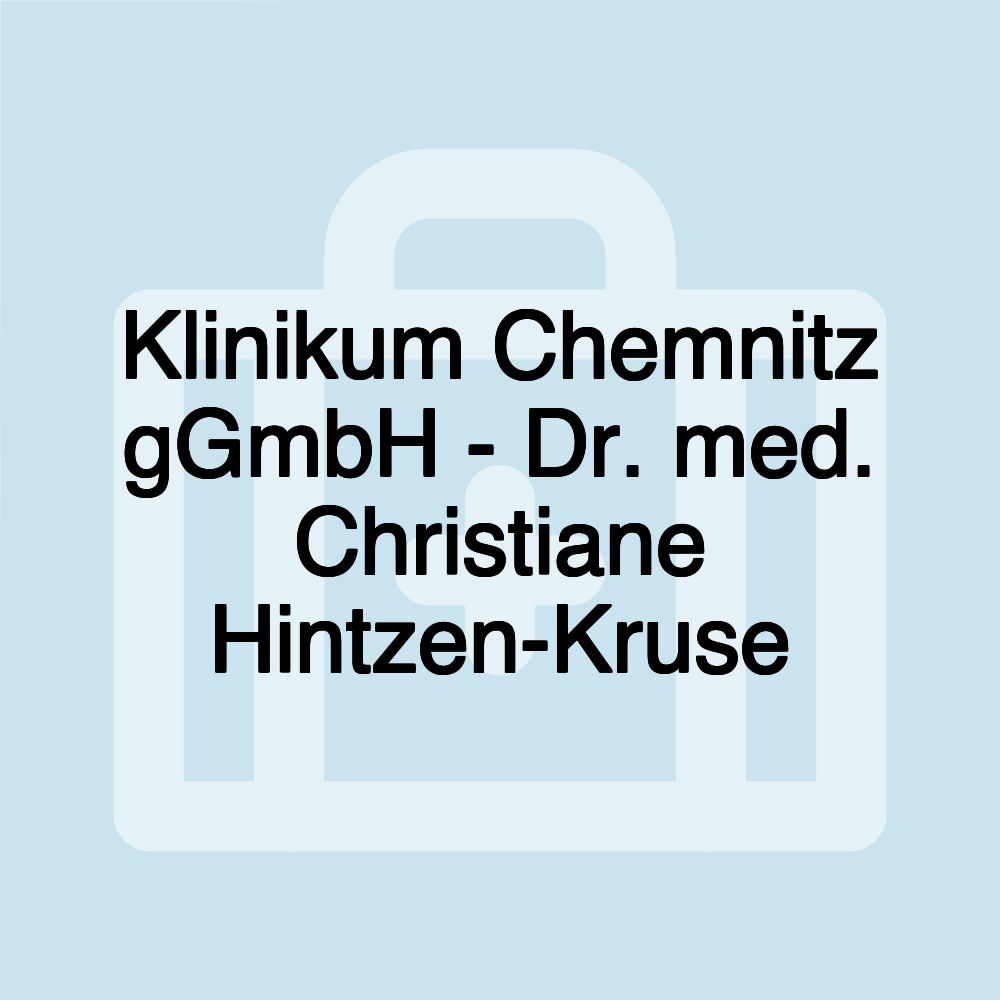 Klinikum Chemnitz gGmbH - Dr. med. Christiane Hintzen-Kruse