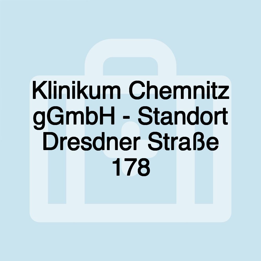 Klinikum Chemnitz gGmbH - Standort Dresdner Straße 178