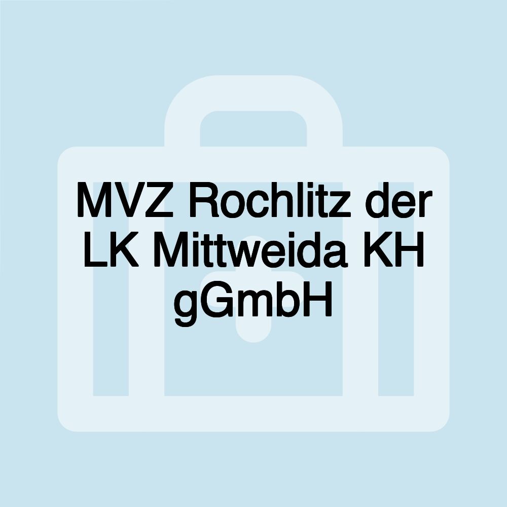 MVZ Rochlitz der LK Mittweida KH gGmbH