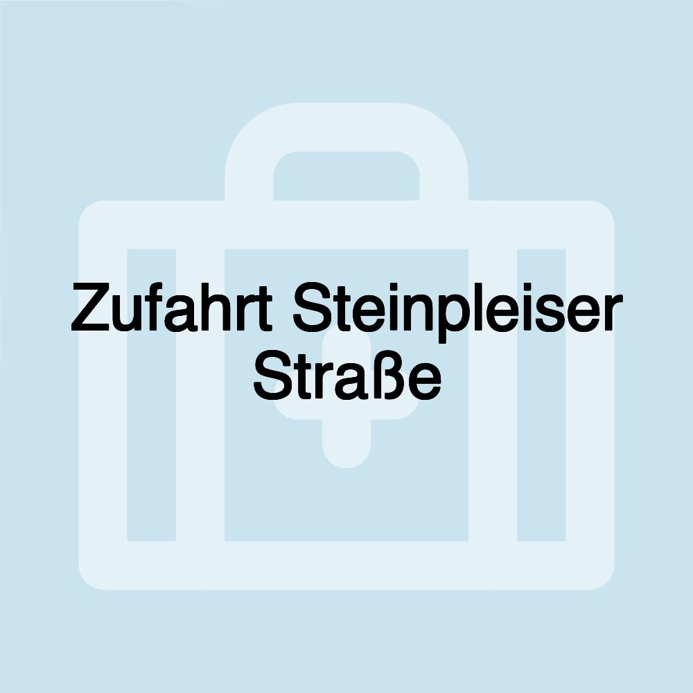 Zufahrt Steinpleiser Straße