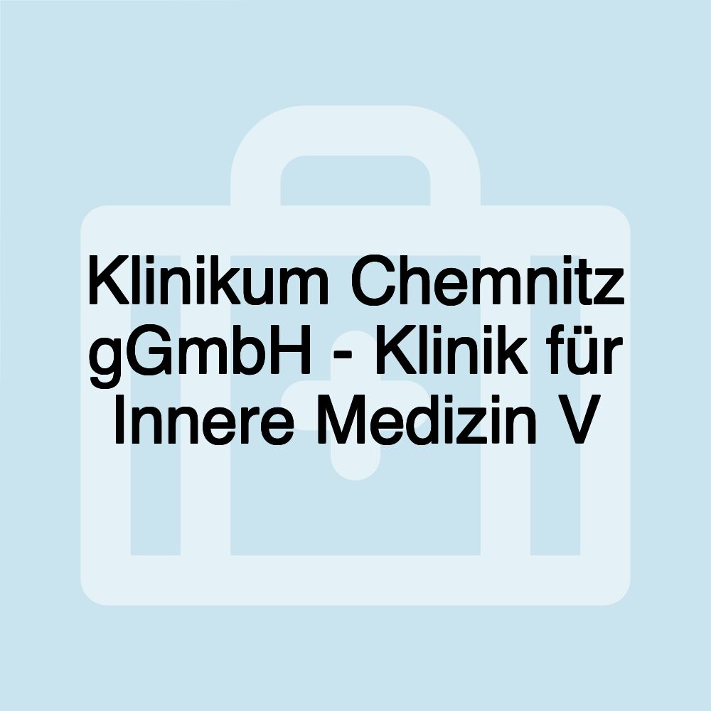 Klinikum Chemnitz gGmbH - Klinik für Innere Medizin V