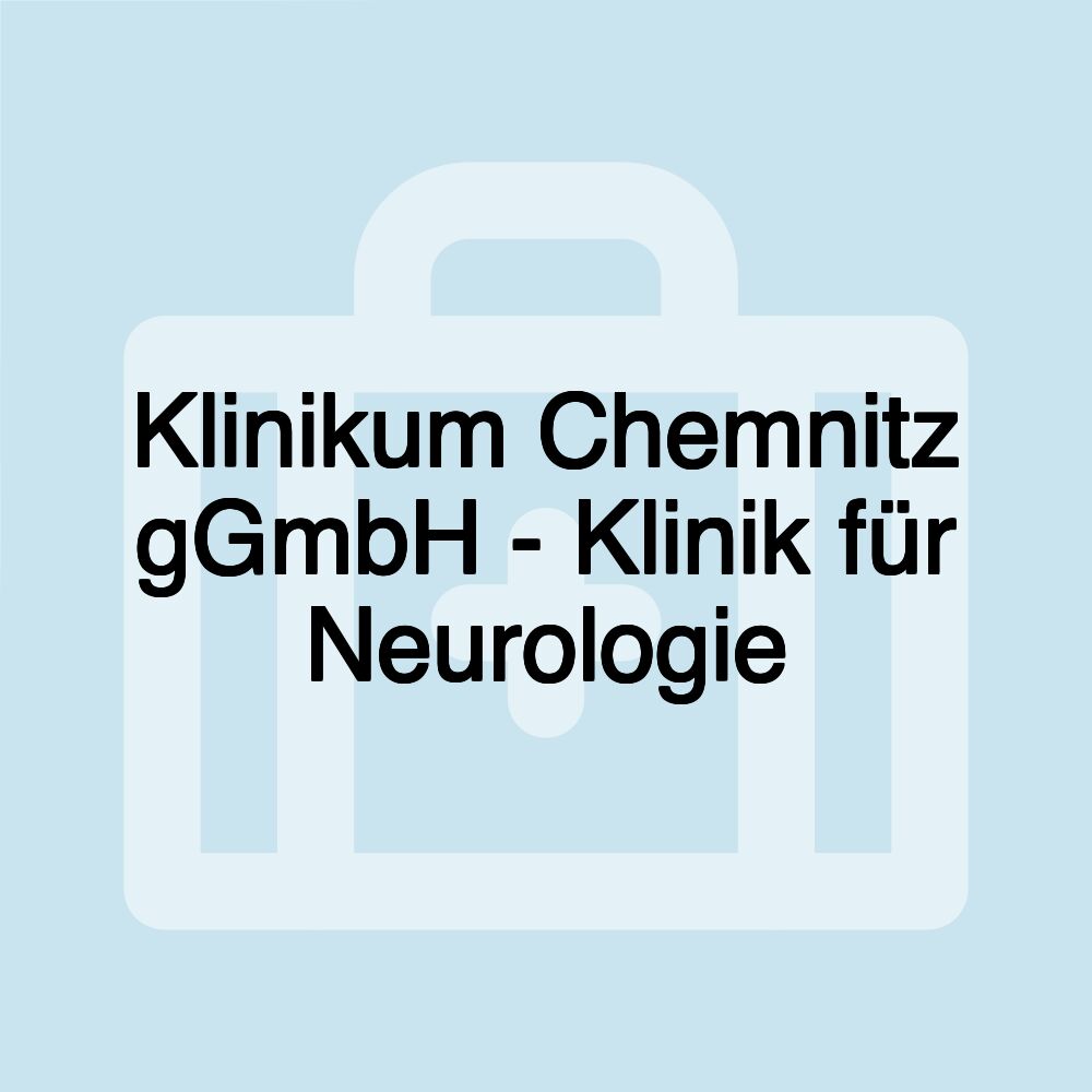 Klinikum Chemnitz gGmbH - Klinik für Neurologie