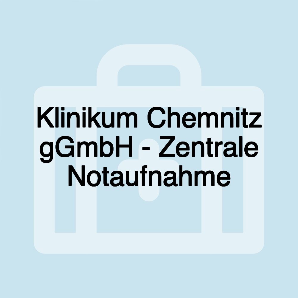 Klinikum Chemnitz gGmbH - Zentrale Notaufnahme