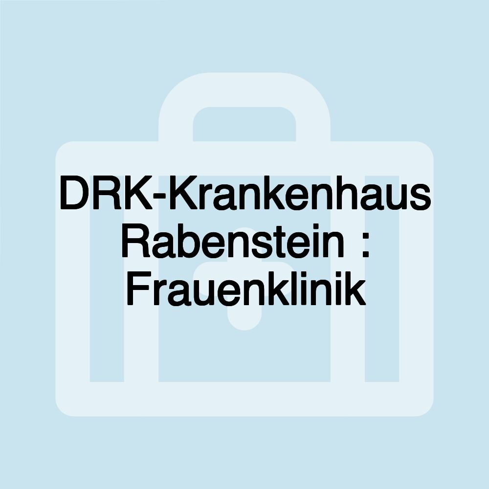 DRK-Krankenhaus Rabenstein : Frauenklinik