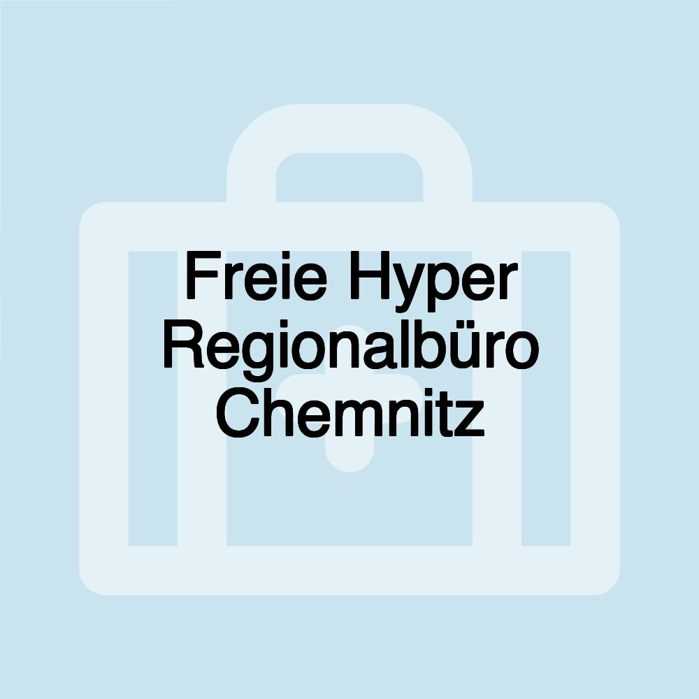 Freie Hyper Regionalbüro Chemnitz