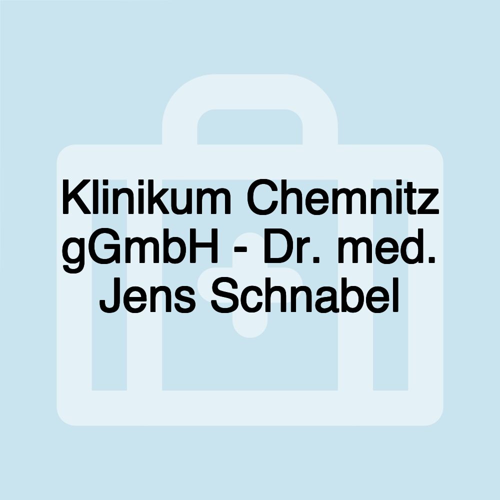 Klinikum Chemnitz gGmbH - Dr. med. Jens Schnabel