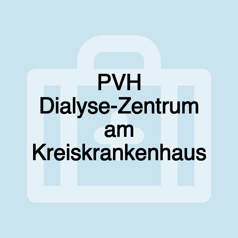 PVH Dialyse-Zentrum am Kreiskrankenhaus