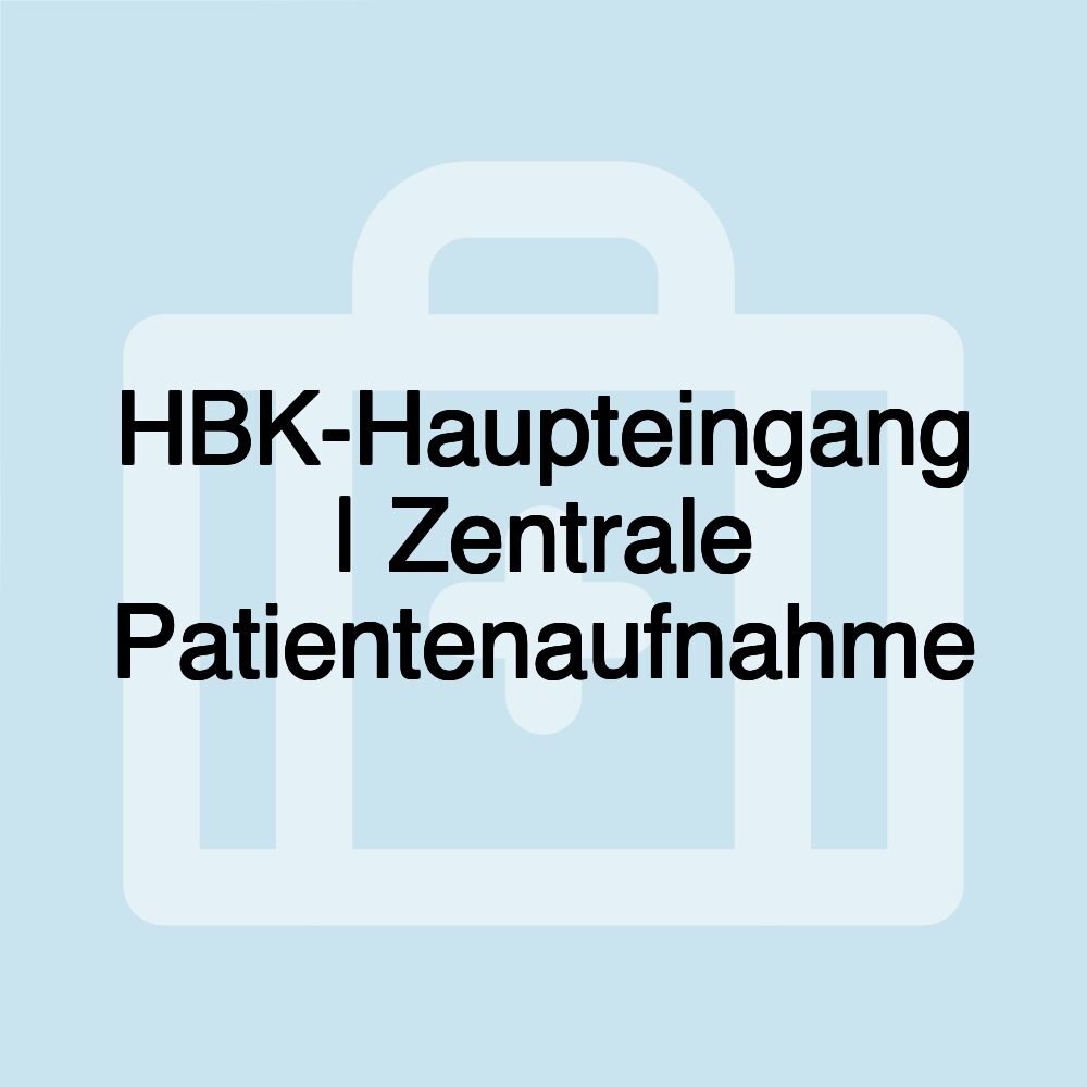 HBK-Haupteingang | Zentrale Patientenaufnahme