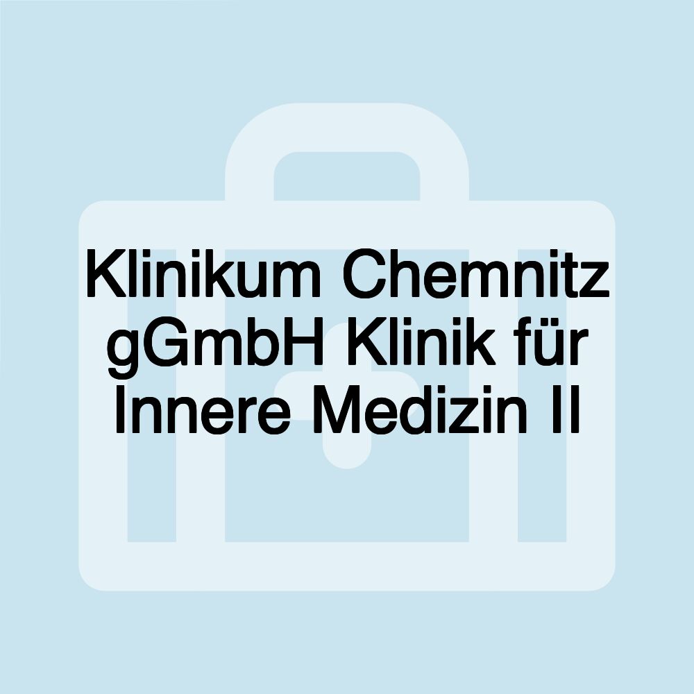 Klinikum Chemnitz gGmbH Klinik für Innere Medizin II