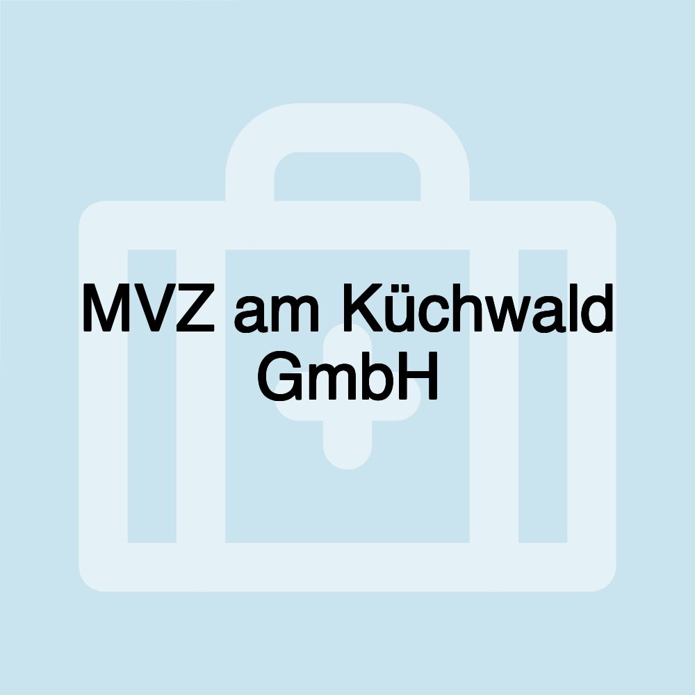 MVZ am Küchwald GmbH