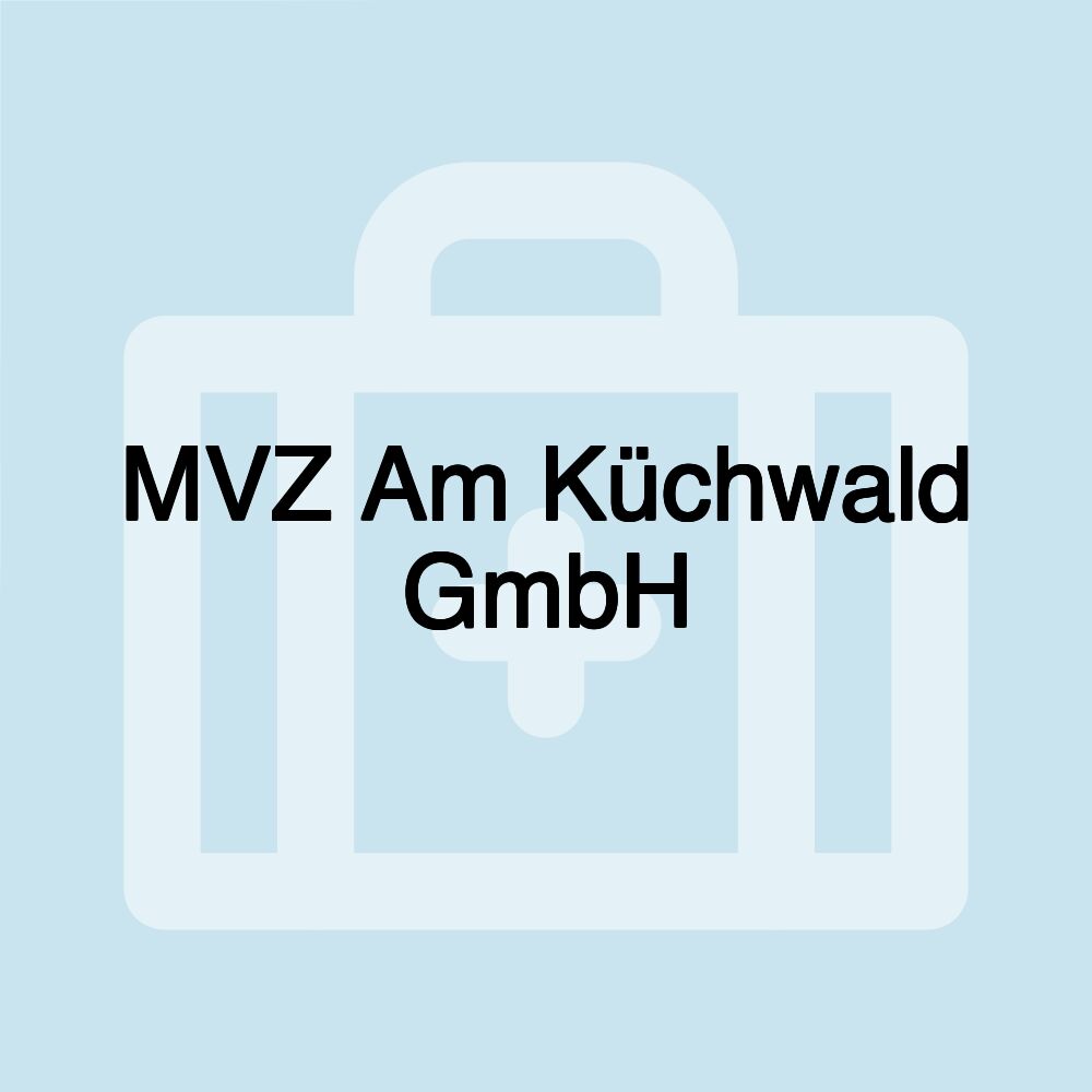 MVZ Am Küchwald GmbH