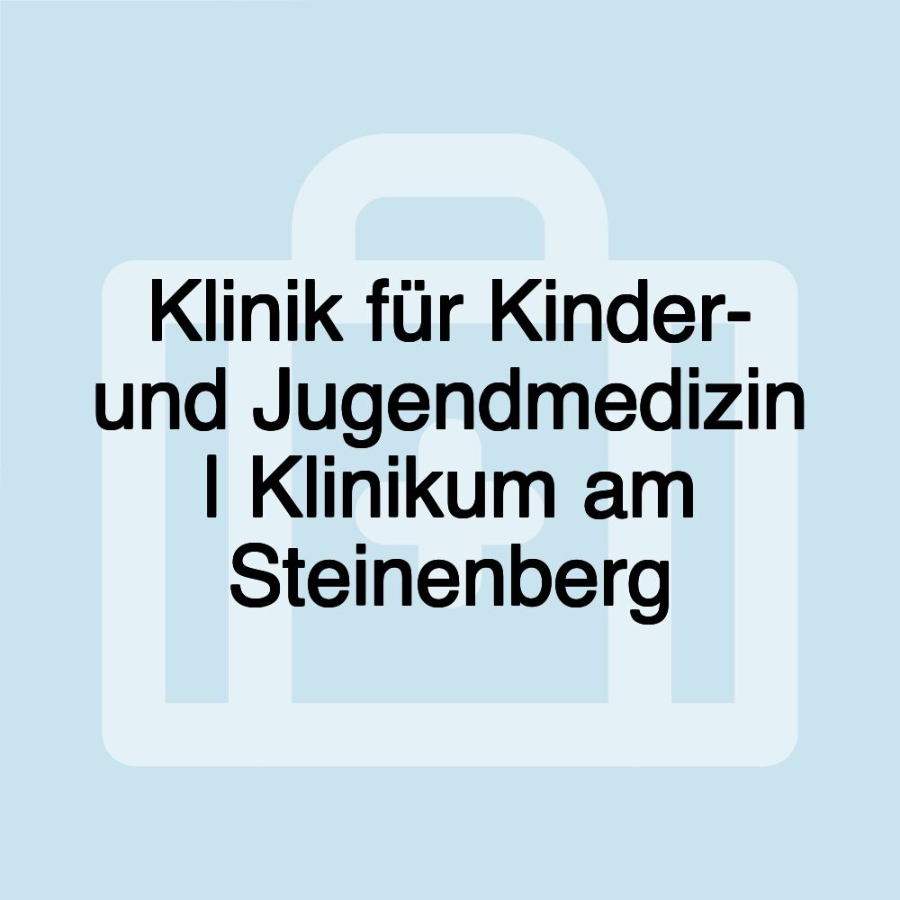 Klinik für Kinder- und Jugendmedizin | Klinikum am Steinenberg