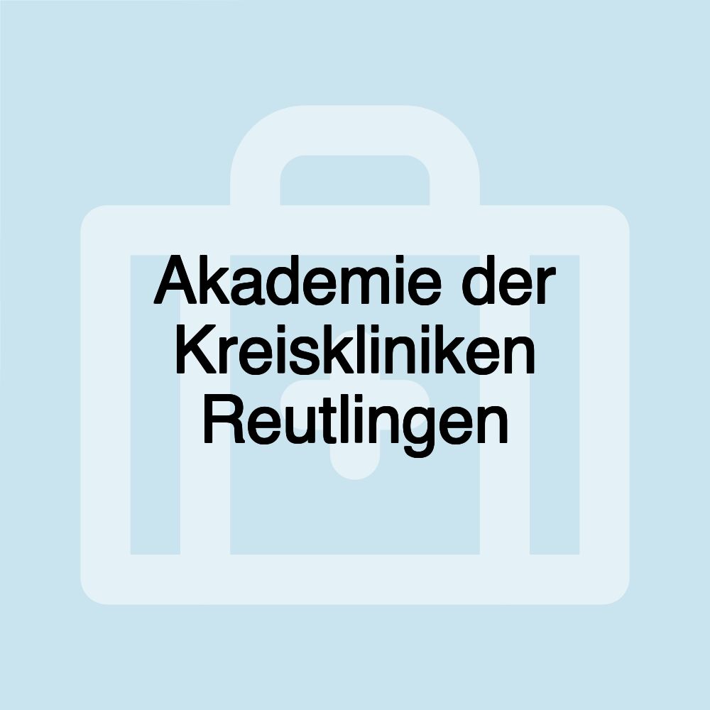 Akademie der Kreiskliniken Reutlingen