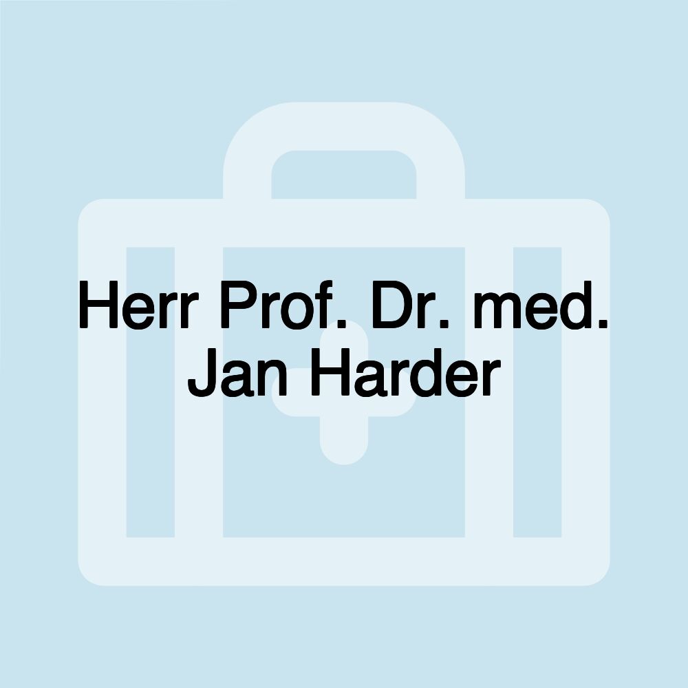 Herr Prof. Dr. med. Jan Harder