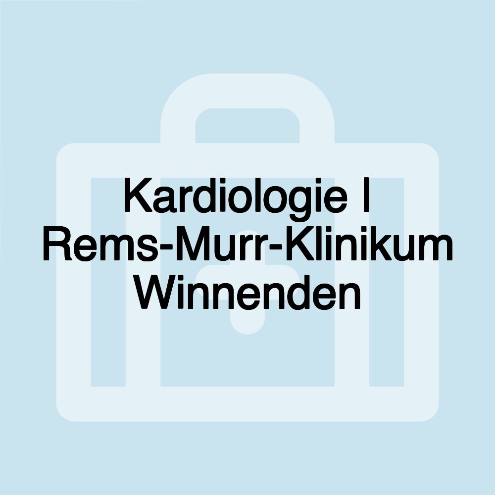 Kardiologie | Rems-Murr-Klinikum Winnenden