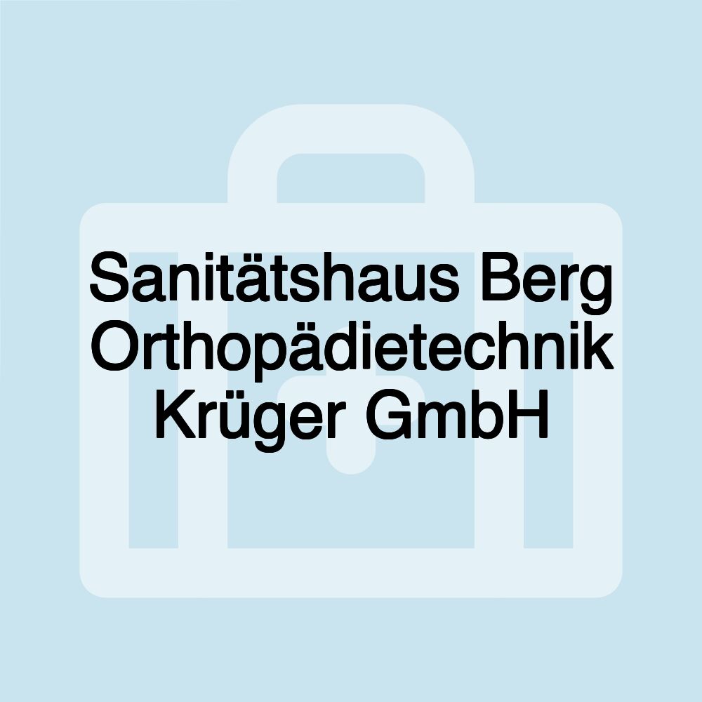 Sanitätshaus Berg Orthopädietechnik Krüger GmbH