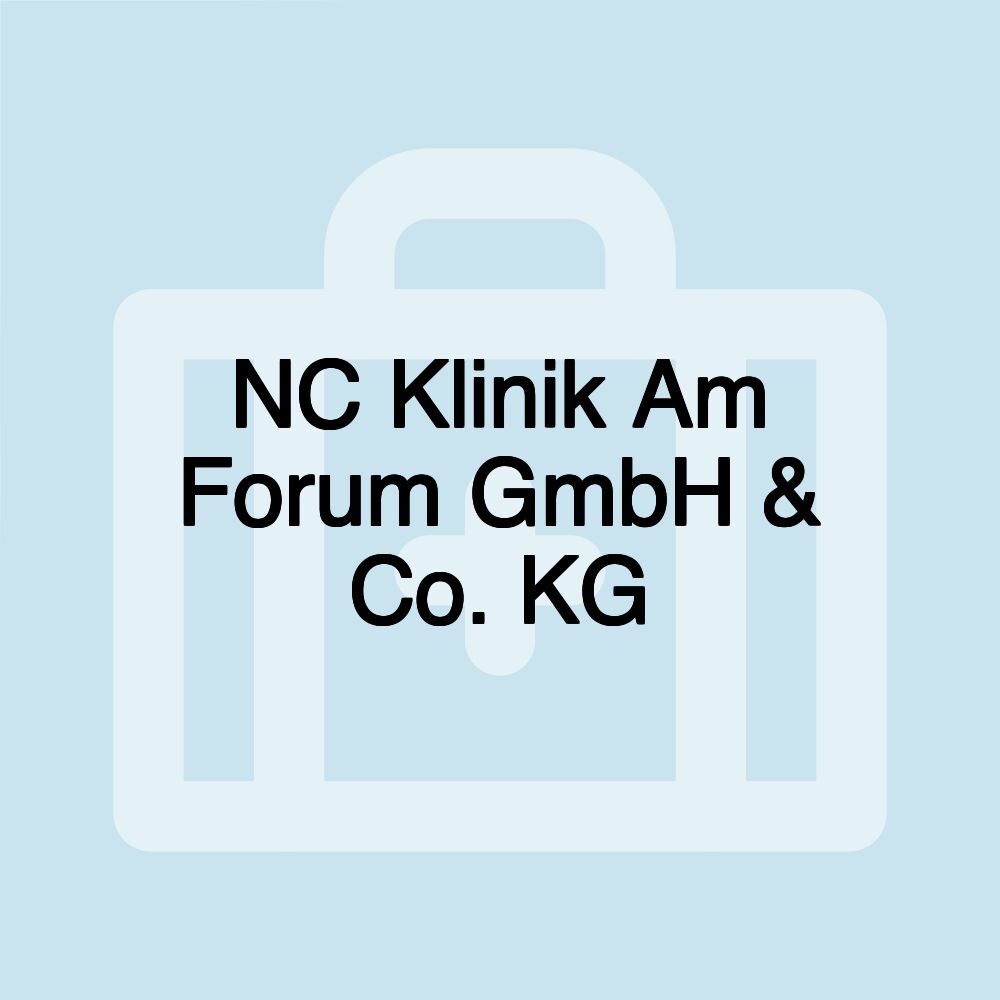 NC Klinik Am Forum GmbH & Co. KG