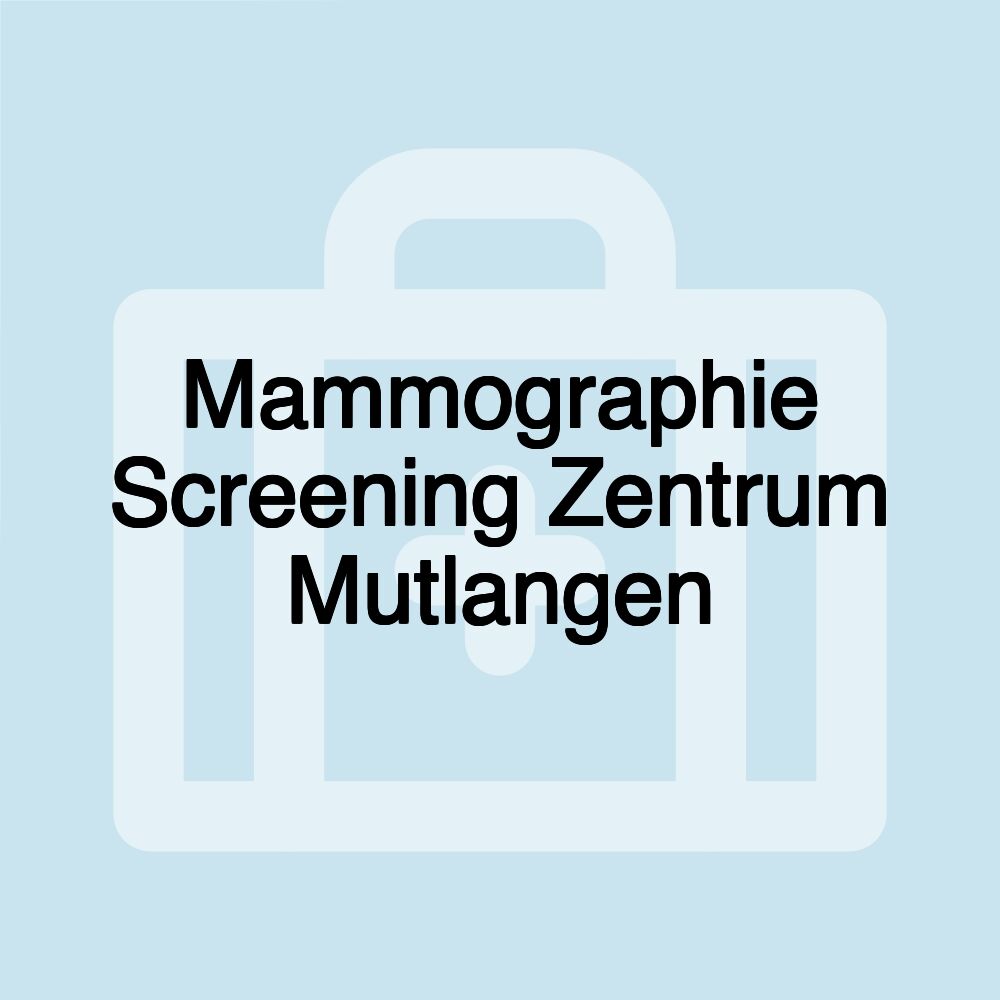 Mammographie Screening Zentrum Mutlangen