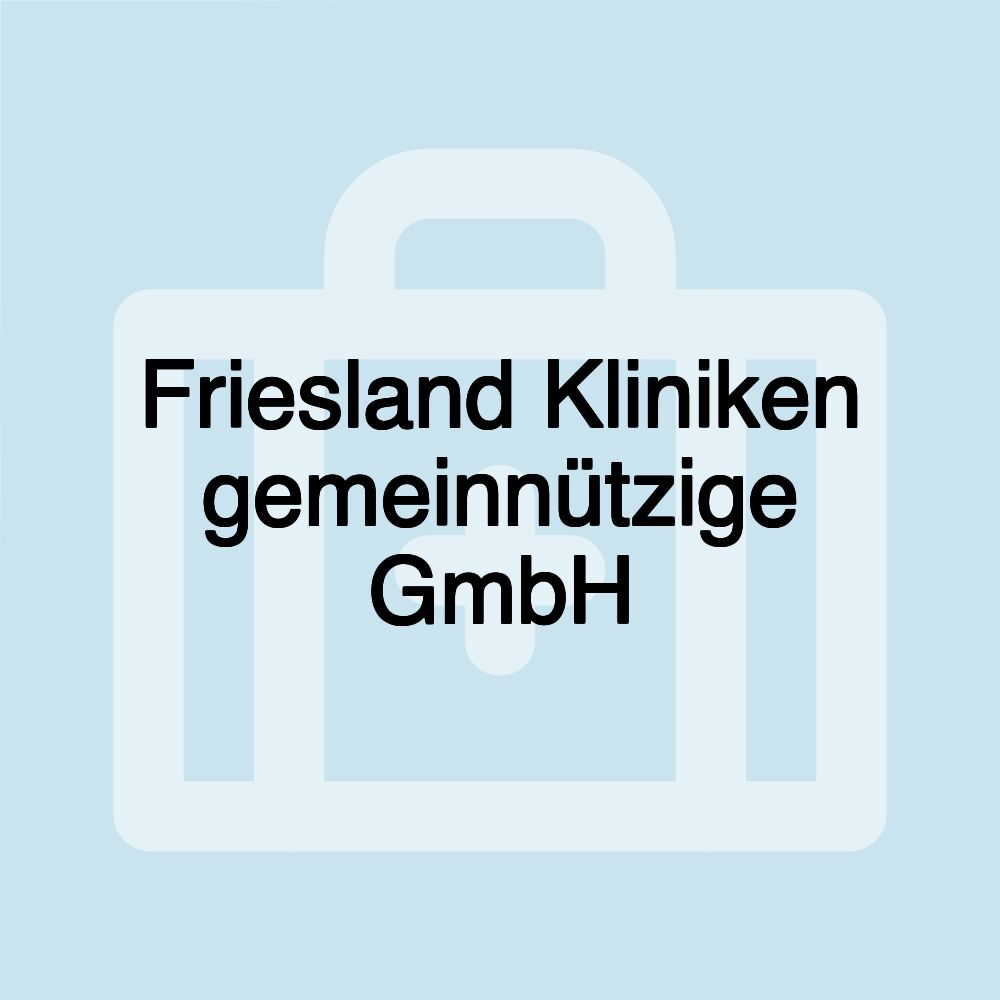 Friesland Kliniken gemeinnützige GmbH