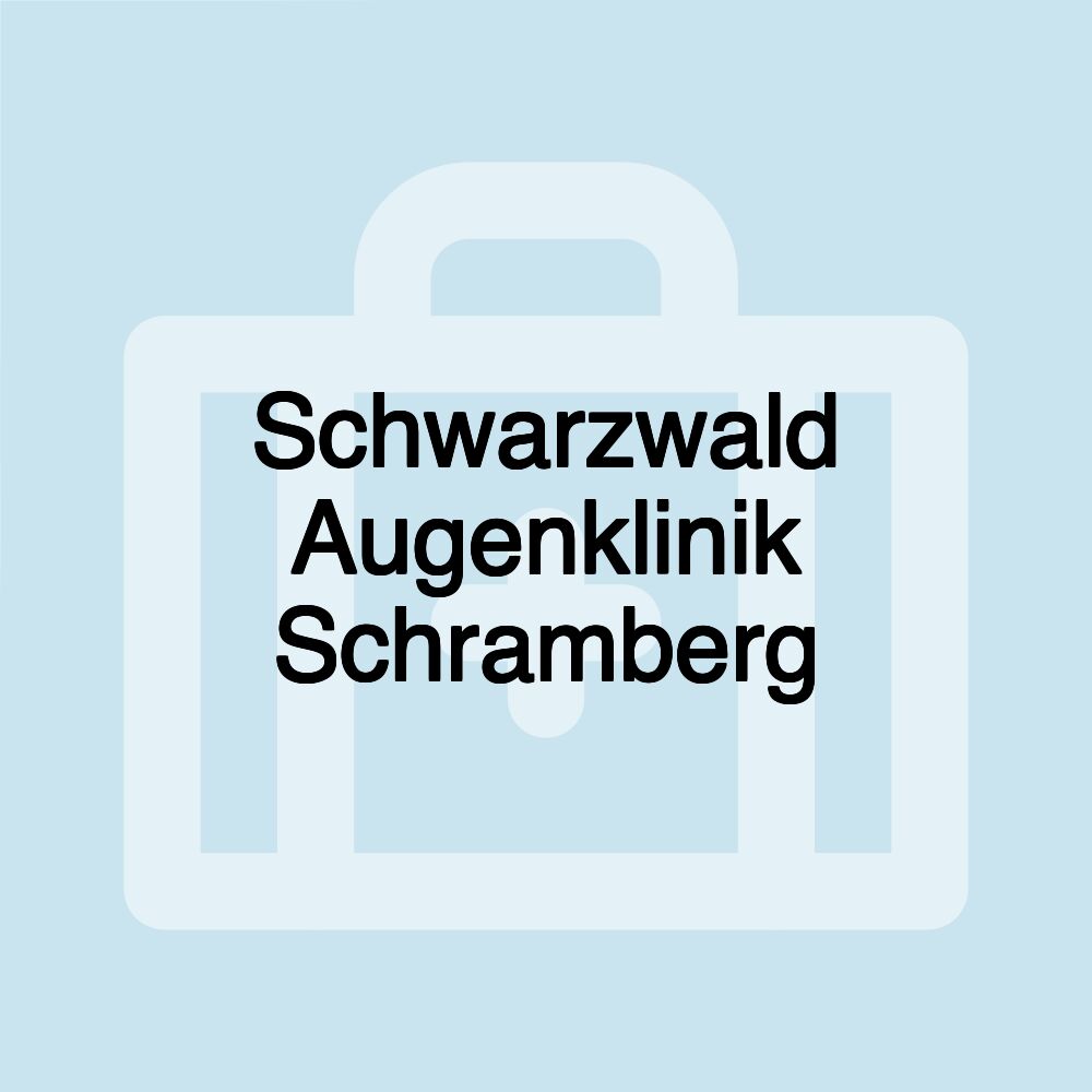 Schwarzwald Augenklinik Schramberg