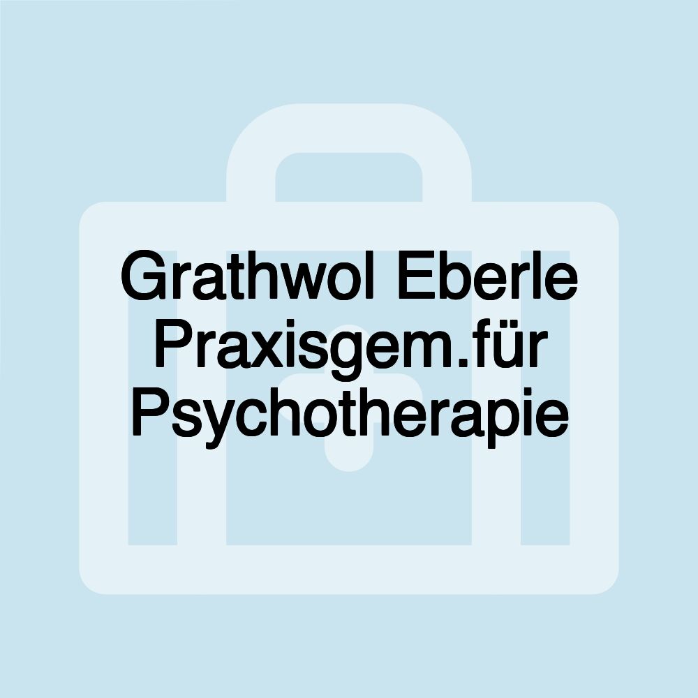 Grathwol Eberle Praxisgem.für Psychotherapie