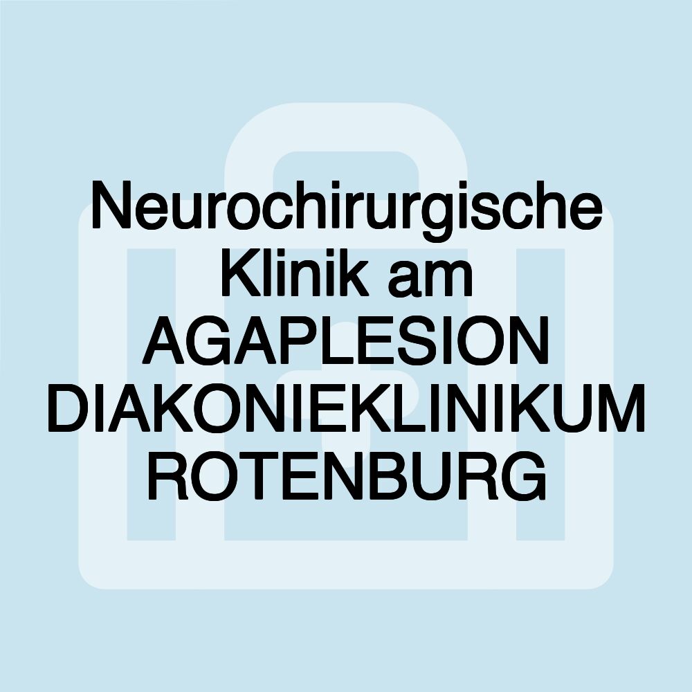 Neurochirurgische Klinik am AGAPLESION DIAKONIEKLINIKUM ROTENBURG