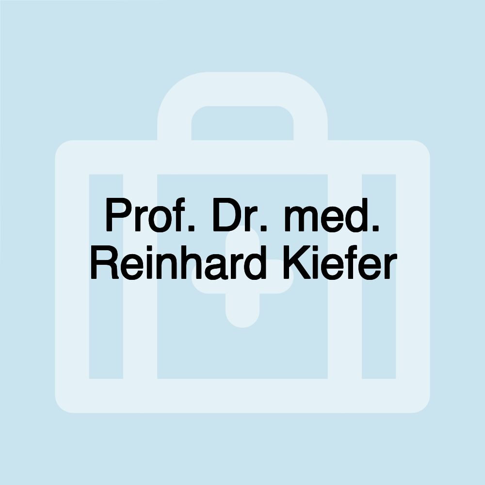 Prof. Dr. med. Reinhard Kiefer