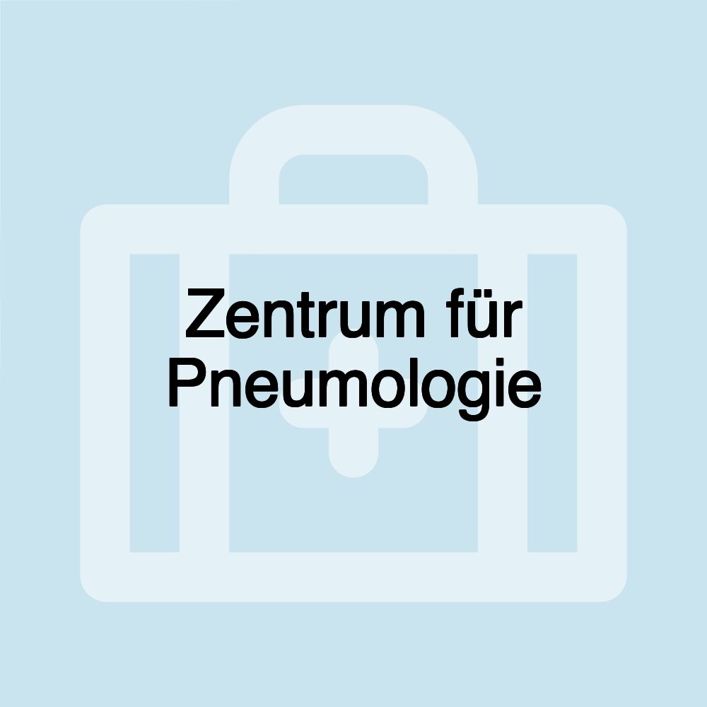 Zentrum für Pneumologie