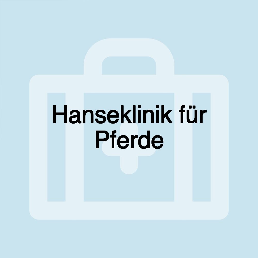 Hanseklinik für Pferde