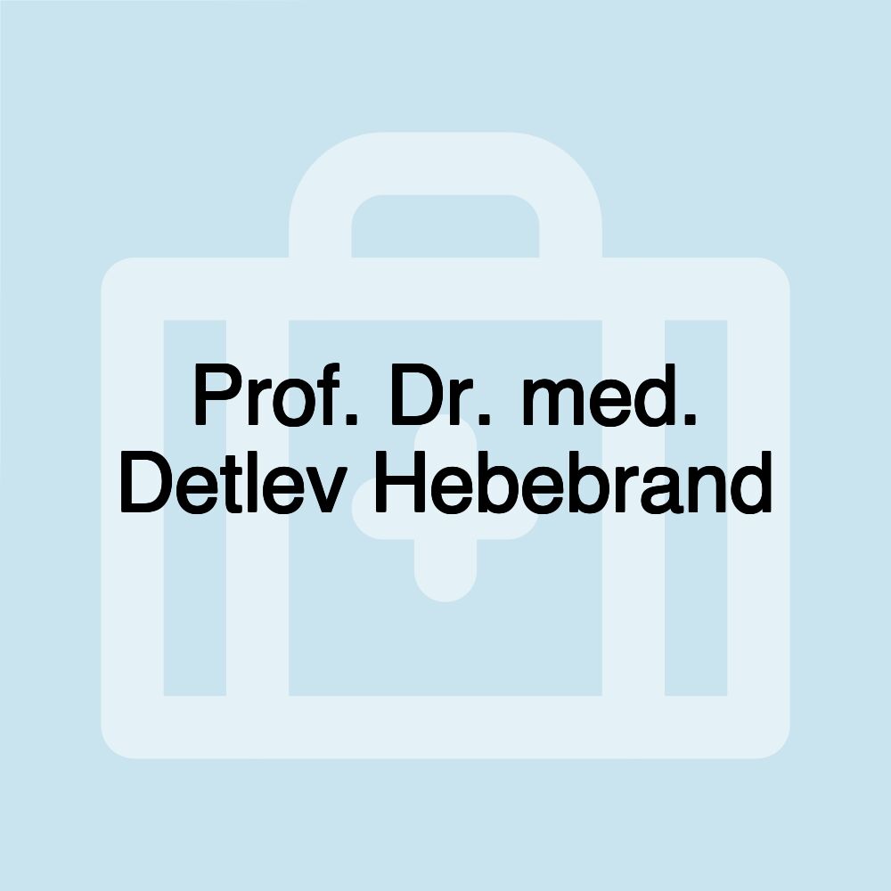 Prof. Dr. med. Detlev Hebebrand