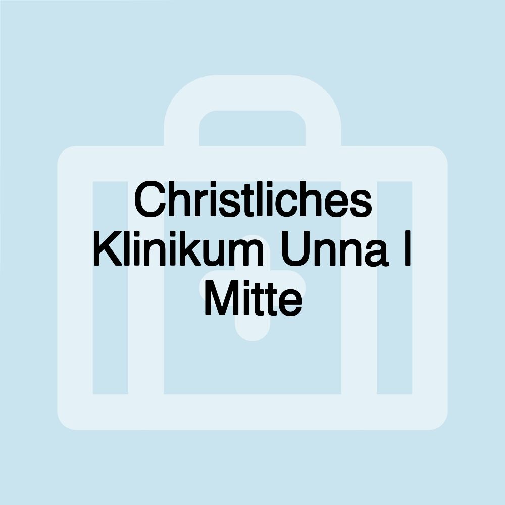 Christliches Klinikum Unna | Mitte