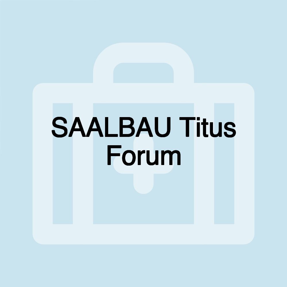 SAALBAU Titus Forum