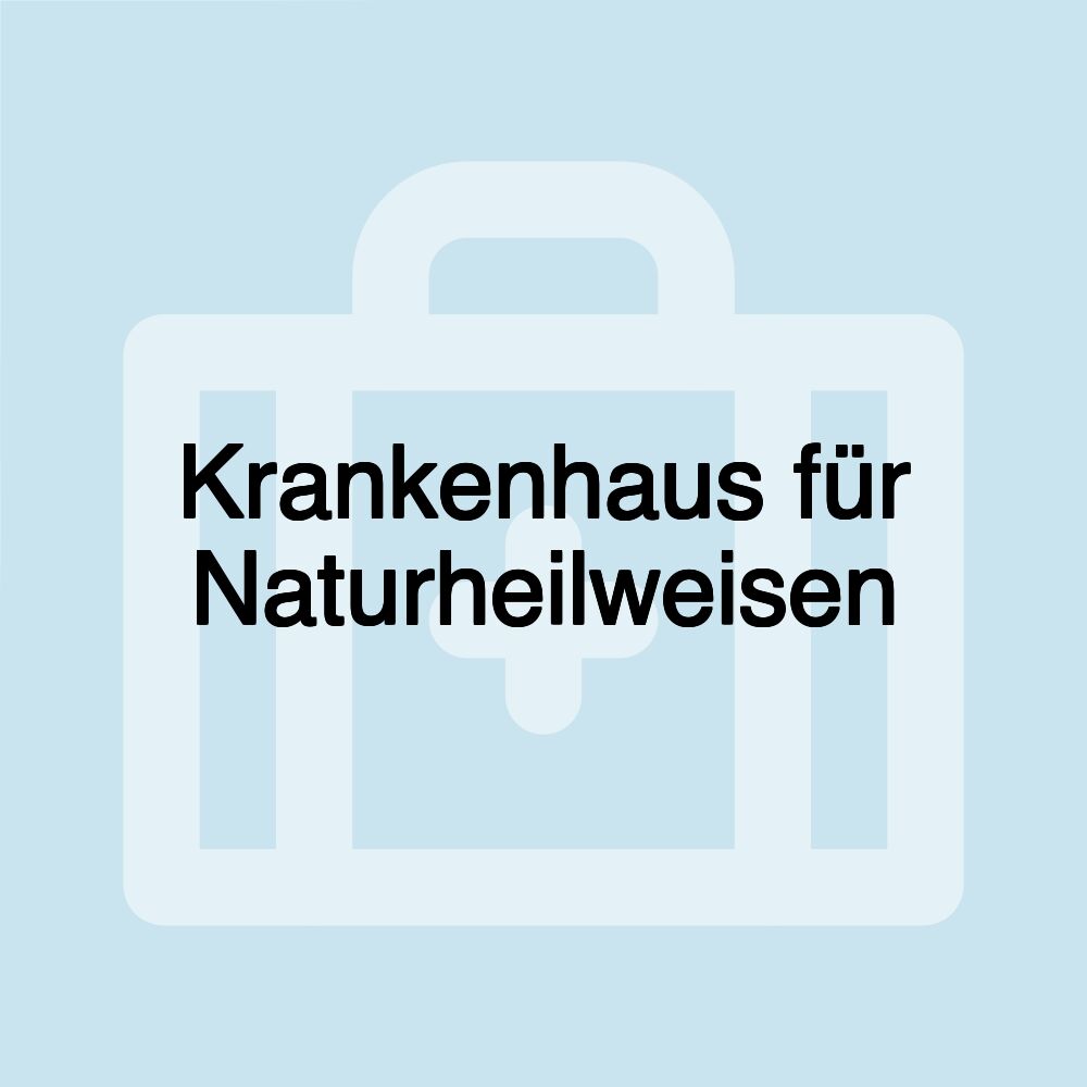 Krankenhaus für Naturheilweisen