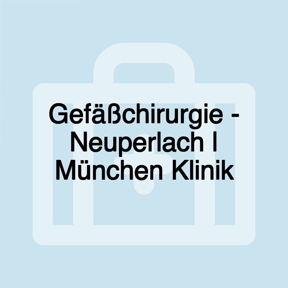 Gefäßchirurgie - Neuperlach | München Klinik