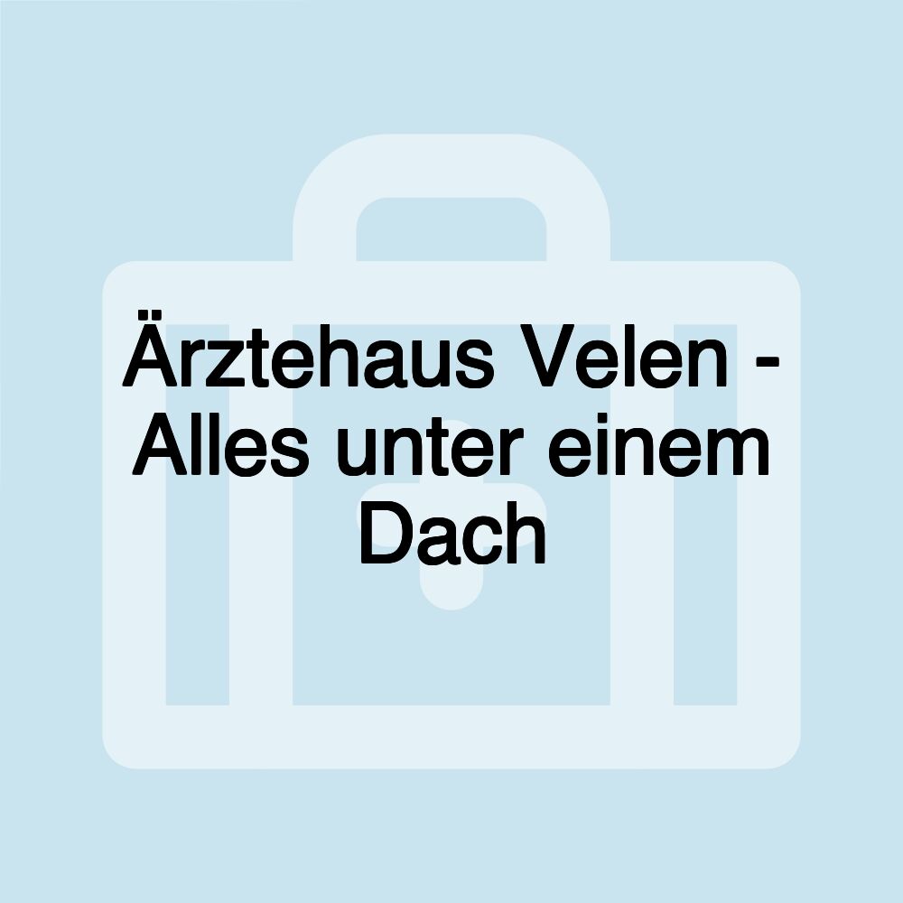 Ärztehaus Velen - Alles unter einem Dach